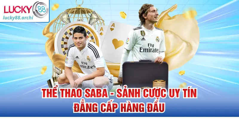 Thể Thao Saba - Sảnh Cược Uy Tín Đẳng Cấp Hàng Đầu